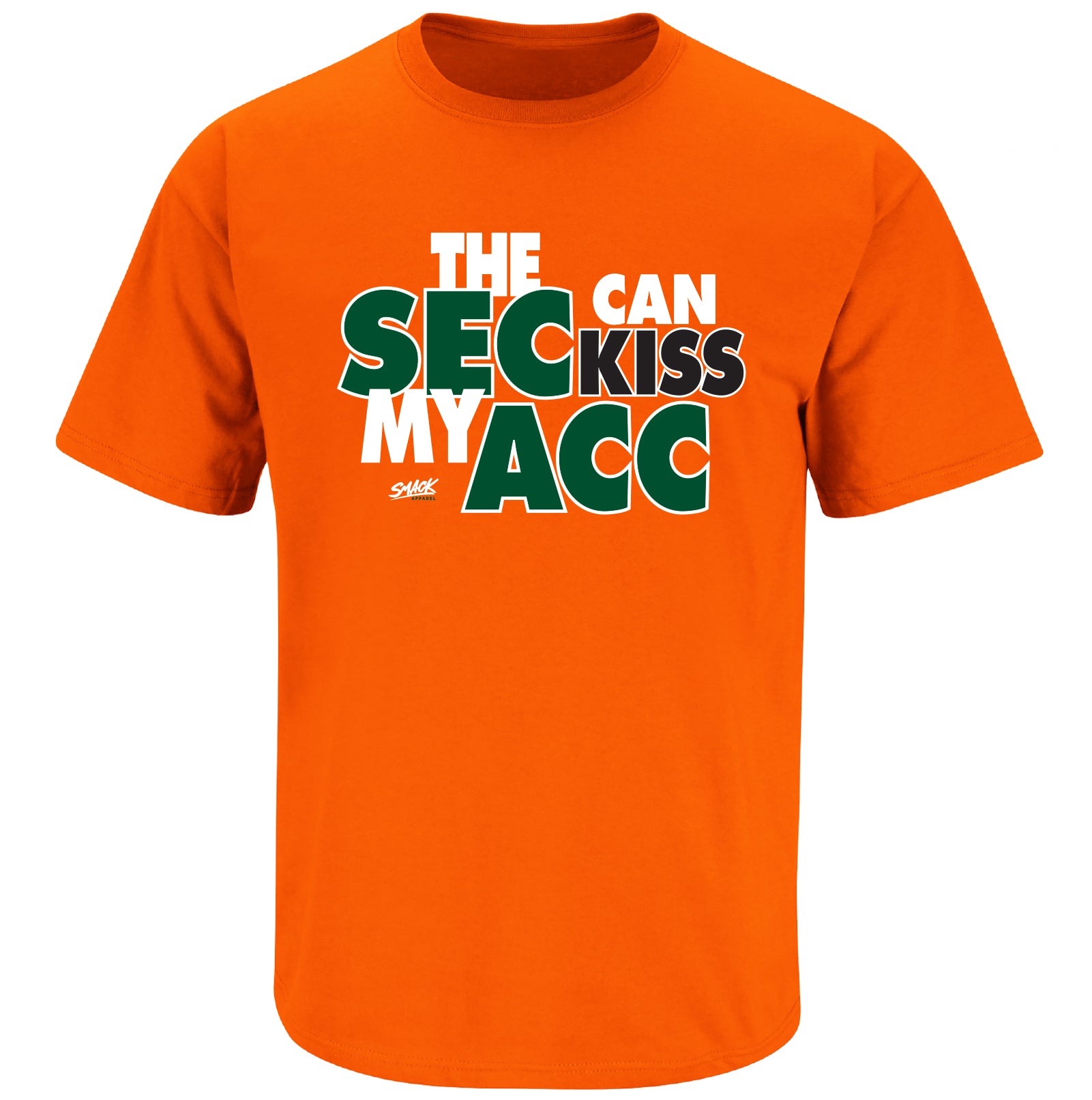 Smack Apparel The SEC Can Kiss My ACC T-Shirt - Orange