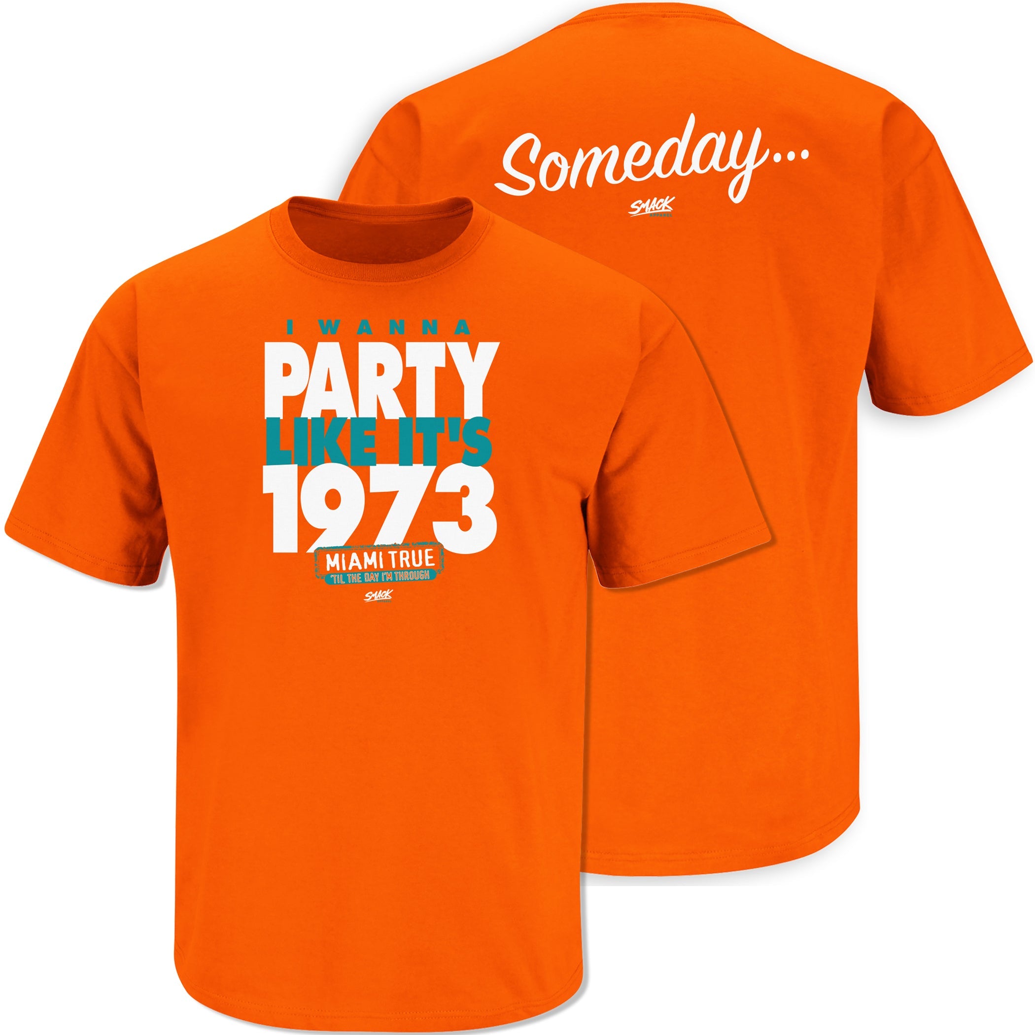 Miami Fans I Wanna Party Like It's 1973 Shirt - Orange