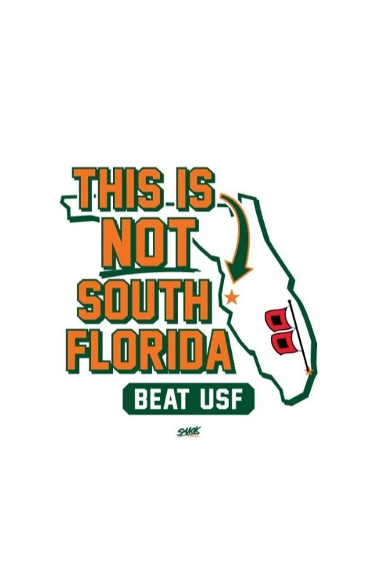 Miami - This is Not South Florida - Beat USF - T-Shirt - White