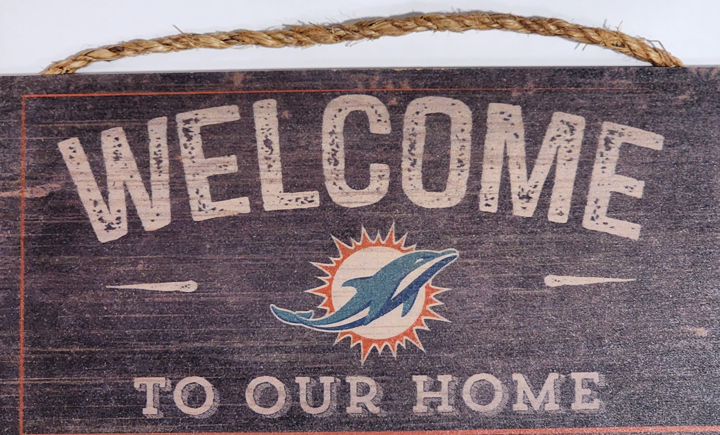 Miami Dolphins Fans Welcome to our Home Wood Sign - 6 x 12