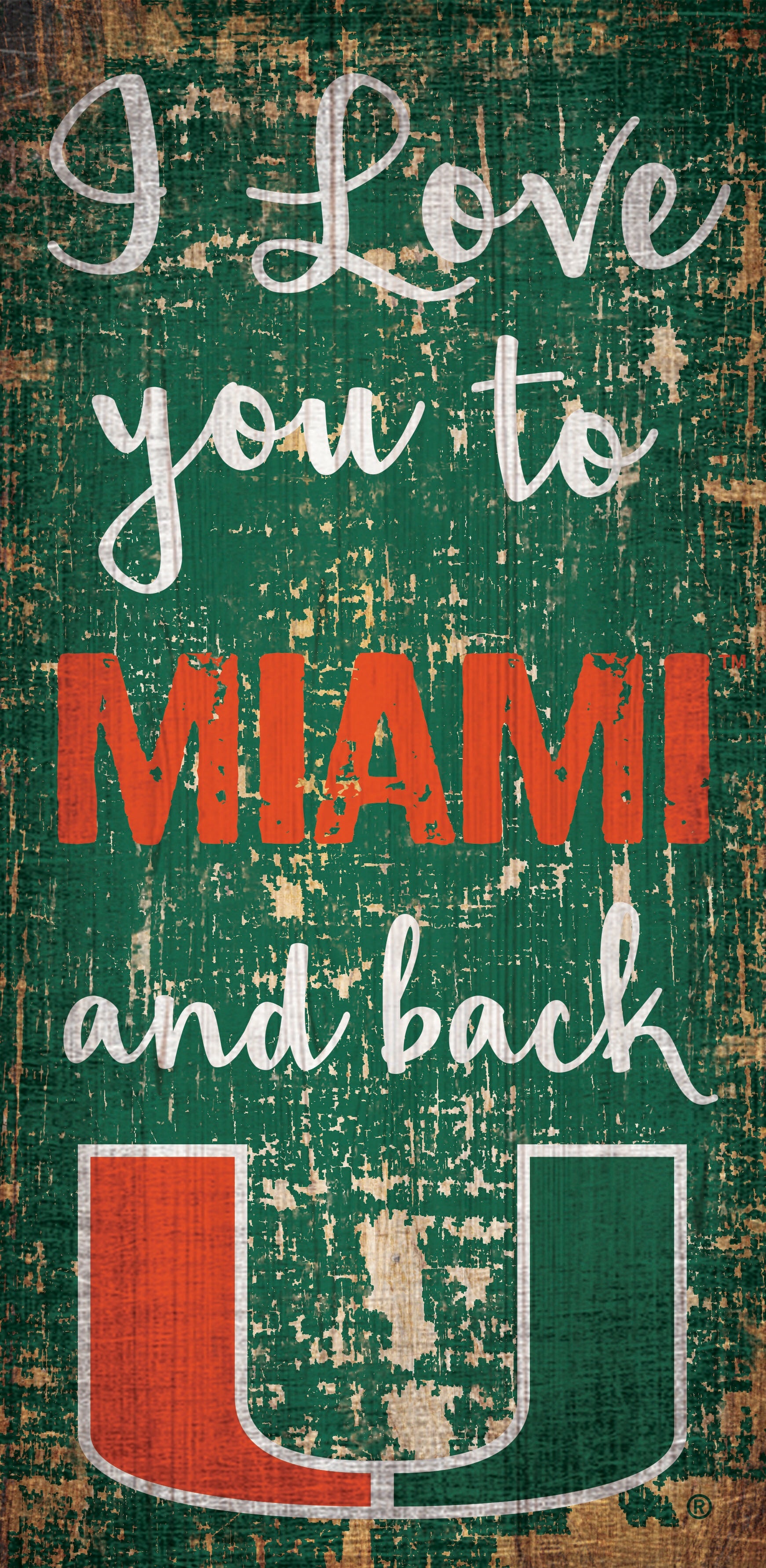 Miami Hurricanes I Love You to Miami and Back Wooden Sign - 6" x 12"